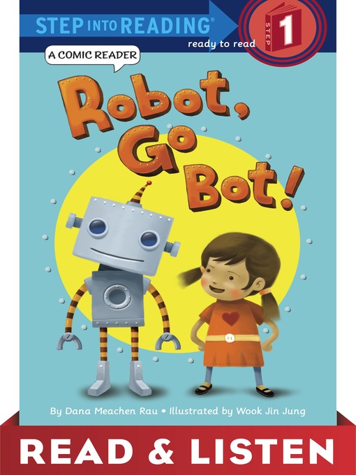 Title details for Robot, Go Bot! by Dana M. Rau - Wait list